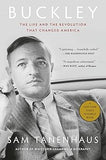 Buckley: The Life and the Revolution That Changed America