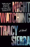 Nightwatching - A Novel