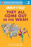 Charlie and the Chocolate Factory They All Come Out in the Wash (Penguin Young Readers, Level 3)