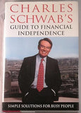 Charles Schwab's Guide to Financial Independence - Simple Solutions for Busy People