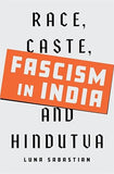 Fascism in India - Race, Caste, and Hindutva