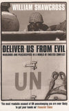 Deliver Us from Evil - Peacekeepers, Warlords and a World of Endless Conflict