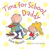 Time For School, Daddy