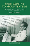 From Mutiny to Mountbatten: A Biographical Sketch and Writings by Altaf Husain, Former Editor of DAWN