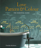 Love Pattern and Colour: The essential guide