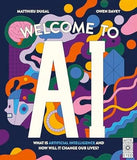 Welcome to AI - What is Artificial Intelligence and how Will it Change Our Lives?