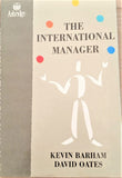 The International Manager: Creating Successful International Companies