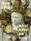 Hew Locke: what have we here?