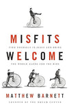 Misfits Welcome - Find Yourself in Jesus and Bring the World Along for the Ride