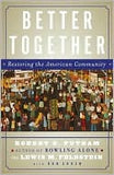 Better Together: Restoring The American Community