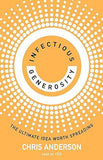 Infectious Generosity - The Ultimate Idea Worth Spreading