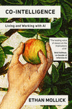 Co-Intelligence - Living and Working with AI