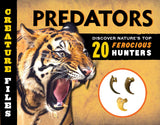 Creature Files Predators - Discover 20 of Nature's Most Ferocious Hunters