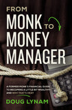 From Monk to Money Manager - Why It's Okay to Be a Little Bit Wealthy---And How to Make It Happen