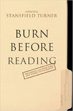 Burn Before Reading - Presidents, CIA Directors, and Secret Intelligence