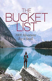 The Bucket List - 1000 Adventures Big and Small