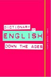 Dictionary Of English Down The Ages
