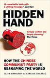 Hidden Hand - Exposing How the Chinese Communist Party is Reshaping the World
