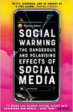 Social Warming: How Social Media Polarises Us All