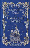 Enchanted Tales and Happily Ever Afters Macmillan Collectors Library