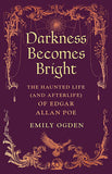 Darkness Becomes Bright