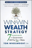 The Win-Win Wealth Strategy - 7 Investments the Government Will Pay You to Make