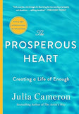 The Prosperous Heart: Creating a Life of Enough