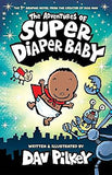 The Adventures of Super Diaper Baby Colour edition (Hardback)