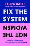 Fix the System, Not the Women