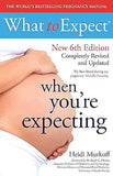 What to Expect When You're Expecting 6th Edition