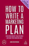 How to Write a Marketing Plan - Define Your Strategy, Plan Effectively and Reach Your Marketing Goals