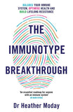The Immunotype Breakthrough - Your Personalised Plan to Balance Your Immune System, Optimise Health, and Build Lifelong Resilience