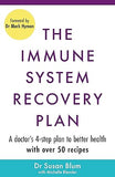 The Immune System Recovery Plan - A Doctor's 4-Step Program to Treat Autoimmune Disease