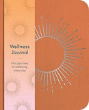 Wellness Journal: Find Your Way to Wellbeing Every Day