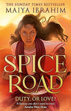 Spice Road DUTY . . . OR LOVE?