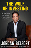 The Wolf of Investing - My Playbook for Making a Fortune on Wall Street