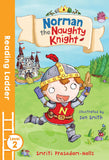 Norman the Naughty Knight (Reading Ladder)