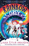Rainbow Grey: Discover a magical new world for young readers in 2021 from the bestselling author of Amelia Fang! (Rainbow Grey Series)