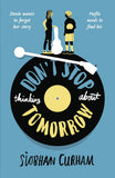 Don't Stop Thinking about Tomorrow
