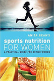 Anita Bean's Sports Nutrition for Women: A Practical Guide for Active Women