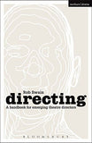 Directing A Handbook for Emerging Theatre Directors Backstage