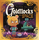 Goldilocks in Space (Futuristic Fairy Tales)