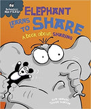 Behaviour Matters: Elephant Learns to Share - a Book about Sharing