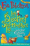 Let Sleeping Sea-monsters Lie And Other Cautionary Tales
