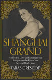 Shanghai Grand - Forbidden Love and International Intrigue in a Doomed World