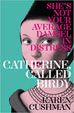 Catherine, Called Birdy