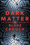 Dark Matter: The Most Mind-Blowing And Twisted Thriller Of The Year