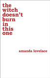 the witch doesnt burn in this one