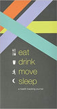 Eat Drink Move Sleep - A Health Tracking Journal