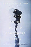 A Station on the Path to Somewhere Better